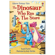 Usborne Dinosaur Tales First Reading Level 3 The Dinosaur Who Ran The Store