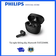 Tai nghe không dây Philips T2206 , chống nước IPX4