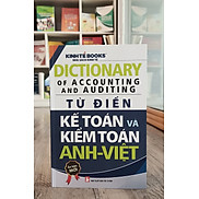 Sách - Từ Điển Kế Toán và Kiểm Toán Anh - Việt - KINH TẾ BOOK