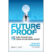 Sách Futureproof - 15 Nhân Tố Quyết Định Tương Lai Của Doanh Nghiệp