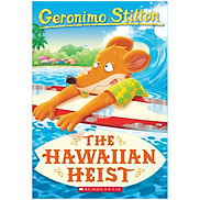 The Hawaiian Heist Geronimo Stilton 72