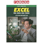 Excel Ứng Dụng Văn Phòng - Từ Cơ Bản Đến Nâng Cao Tái Bản 2023