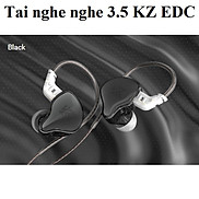 Tai nghe nhét tai chân cắm 3.5mm có mic KZ EDC - hàng chính hãng