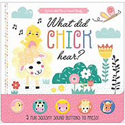 What Did Chick Hear - Press And Play Sound Book