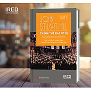 Sách IRED Books - Chính Thể Đại Diện Representative government - John