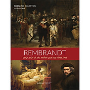 Rembrandt Cuộc Đời Và Tác Phẩm Qua 500 Hình Ảnh
