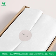 MGP04 - 30x70 cm - 500 tấm giấy Pelure trắng gói hàng