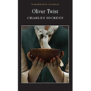 Sách Ngoại Văn - Oliver Twist Wordsworth Classics - Charles Dickens