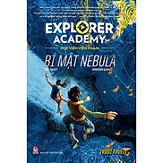 Explorer Academy - Học viện Viễn Thám - Tập 1 - Bí mật Nebula