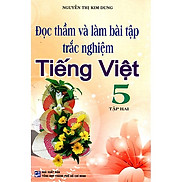 Đọc Thầm Và Làm Bài Tập Trắc Nghiệm Tiếng Việt Lớp 5 Tập 2 Tái Bản