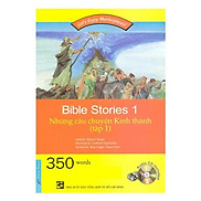 Bible Stories - Những Câu Chuyện Kinh Thánh - Tập 1