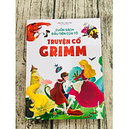 Cuốn Sách Đầu Tiên Của Tớ - Truyện Cổ Grimm