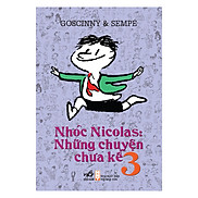 Nhóc Nicolas Những Chuyện Chưa Kể Tập 3 Tái Bản 2019