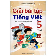 Giải Bài Tập Tiếng Việt Lớp 5 -Tập 2 Biên Soạn Theo Chương Trình Mới