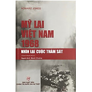 Mỹ Lai Việt Nam 1968 - NHÌN LẠI CUỘC THẢM SÁT Sách tham khảo