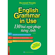 English Grammar In Use - 130 Bài Ngữ Pháp Tiếng Anh Tái Bản