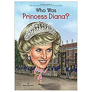 Who Was Princess Diana Who Was...
