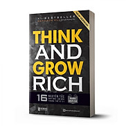 Think and Grow Rich 16 Nguyên tắc nghĩ giàu làm giàu trong thế kỉ 21