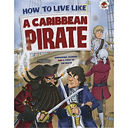 Sách tiếng Anh - How to Live Like A Caribbean Pirate