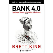 Cuốn Sách Làm Thay Đổi Toàn Bộ Ngành Ngân Hàng Bank 4.0