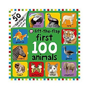 First 100 Animals Lift-The-Flap Over 50 Fun Flaps to Lift and Learn