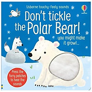 Don t Tickle The Polar Bear Usborne Touchy-feely Sounds