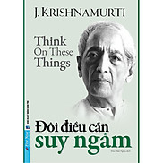 J. Krishnamurti Đôi Điều Cần Suy Ngẫm - Bản Quyền