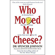 Who Moved My Cheese - Ai Lấy Miếng Pho Mát Của Tôi
