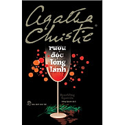 Tuyển tập Agatha Christie - Rượu Độc Lóng Lánh