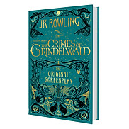 Fantastic Beasts The Crimes of Grindelwald - The Original Screenplay