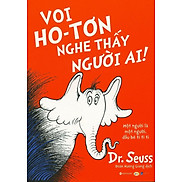 Dr. Seuss - Voi Ho-Tơn Nghe Thấy Người Ai