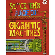 Sách tiếng Anh - STICKMEN S GUIDE TO GIGANTIC MACHINES