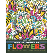Flowers - Adults Colouring Book Sách Tô Màu Dành Cho Người Lớn Những Bông