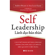 Sách lãnh đạo quản lý Self Leadership - Lãnh đạo bản thân