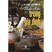 Sách Thuốc Nam Trong Gia Đình Bác sĩ Lê Minh Lê Ba Hoàng Thủ..