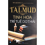 TALMUD - Tinh Hoa Trí Tuệ Do Thái