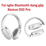 Tai nghe Bluetooth chụp tai dạng xếp Baseus D02 Pro - Hàng chính hãng