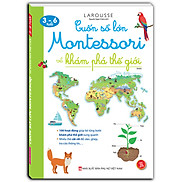 Cuốn Sổ Lớn Montessori Về Khám Phá Thế Giới Bìa Mềm - Tái Bản Sách Bản