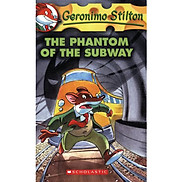 The Phantom of the Subway Geronimo Stilton, No. 13