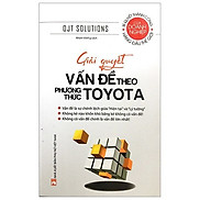 Sách - Giải Quyết Vấn Đề Theo Phương Thức Toyota