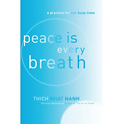 Sách Ngoại Văn - Peace Is Every Breath Thich Nhat Hanh