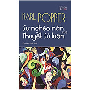 Sự Nghèo Nàn Của Thuyết Sử Luận - Karl R. Popper - Chu Lan Đình dịch - bìa