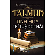 Talmud - Tinh Hoa Trí Tuệ Do Thái 2022
