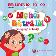 Mẹ Hỏi Bé Trả Lời Tập 1 - Sách song ngữ Anh Việt rèn luyện trí thông minh