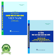 Combo 2 Cuốn Sách Hệ Thống Chuẩn Mực Kế Toán Công Việt Nam+ Hệ Thống Mục