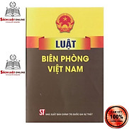 Sách - Luật biên phòng Việt Nam NXB Chính trị quốc gia Sự thật