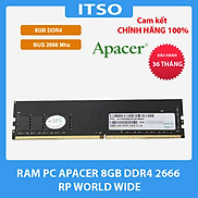 RAM Apacer DDR4 DIMM 2666-19 8GB RP World Wide A4U08G26CRIBH05-1 - Hàng