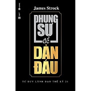 Sách - Phụng Sự Để Dẫn Đầu - James Strock - Thái Hà