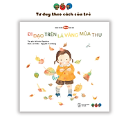 Sách Ehon cho bé 1 3 tuổi - Đi dạo trên lá vàng mùa thu Tranh truyện ehon