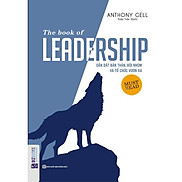 Dẫn dắt bản thân, đội nhóm và tổ chức vươn xa - The book of leadership